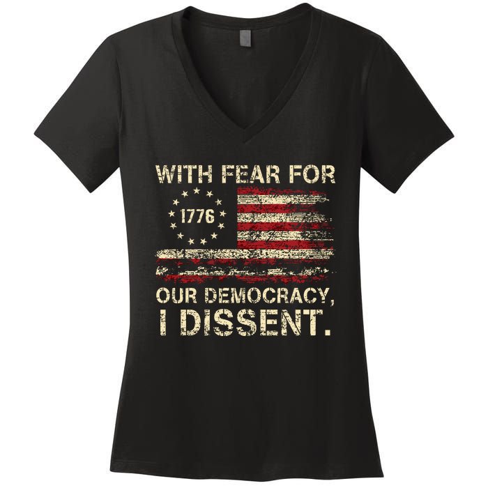 With Fear For Our Democracy I Dissent Women's V-Neck T-Shirt