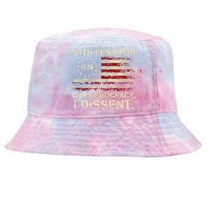 With Fear For Our Democracy I Dissent Tie-Dyed Bucket Hat