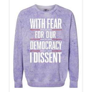 With Fear For Our Democracy I Dissent Colorblast Crewneck Sweatshirt