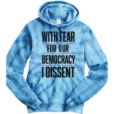 With Fear For Our Democracy I Dissent Tie Dye Hoodie