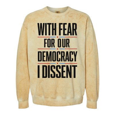 With Fear For Our Democracy I Dissent Colorblast Crewneck Sweatshirt