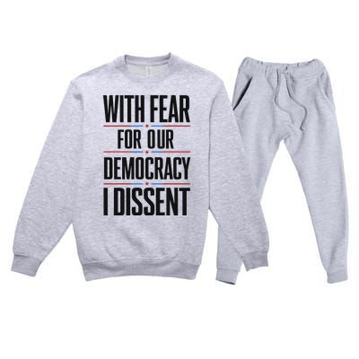 With Fear For Our Democracy I Dissent Premium Crewneck Sweatsuit Set