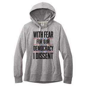 With Fear For Our Democracy I Dissent Women's Fleece Hoodie