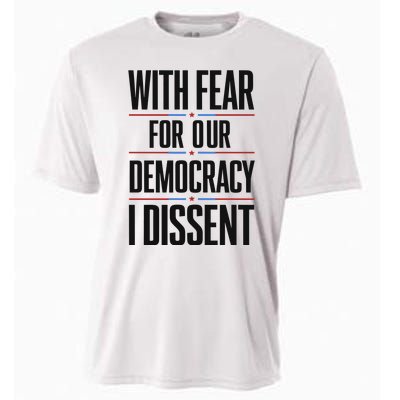 With Fear For Our Democracy I Dissent Cooling Performance Crew T-Shirt