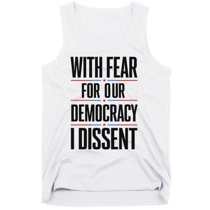 With Fear For Our Democracy I Dissent Tank Top