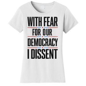 With Fear For Our Democracy I Dissent Women's T-Shirt