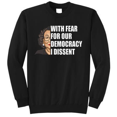 With Fear For Our Democracy I Dissent Justice Sotomayor Sweatshirt