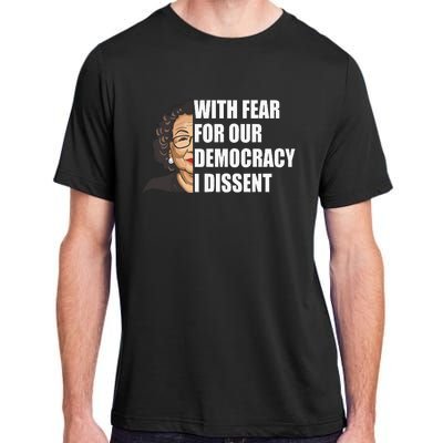 With Fear For Our Democracy I Dissent Justice Sotomayor Adult ChromaSoft Performance T-Shirt