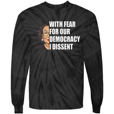 With Fear For Our Democracy I Dissent Justice Sotomayor Tie-Dye Long Sleeve Shirt