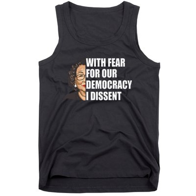 With Fear For Our Democracy I Dissent Justice Sotomayor Tank Top