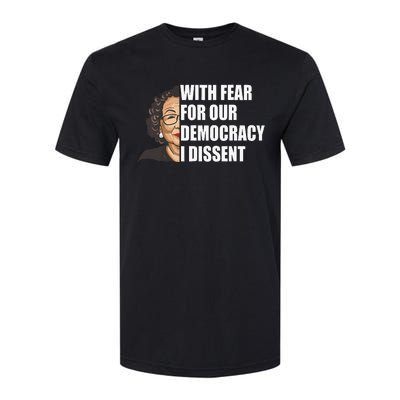 With Fear For Our Democracy I Dissent Justice Sotomayor Softstyle CVC T-Shirt