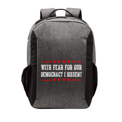 With Fear For Our Democracy I Dissent Vector Backpack