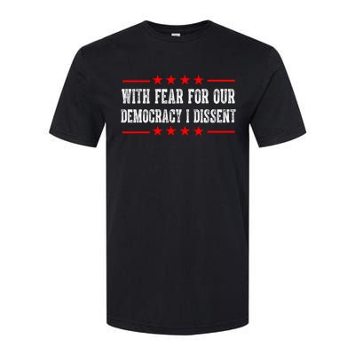 With Fear For Our Democracy I Dissent Softstyle® CVC T-Shirt