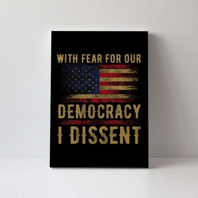 With Fear For Our Democracy I Dissent Us Flag Canvas