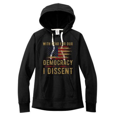 With Fear For Our Democracy I Dissent Us Flag Women's Fleece Hoodie