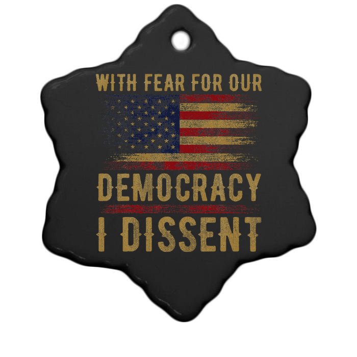 With Fear For Our Democracy I Dissent Us Flag Ceramic Star Ornament