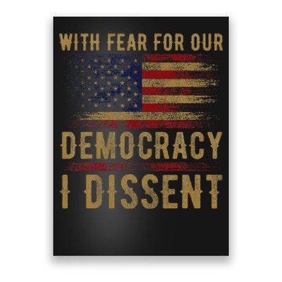 With Fear For Our Democracy I Dissent Us Flag Poster