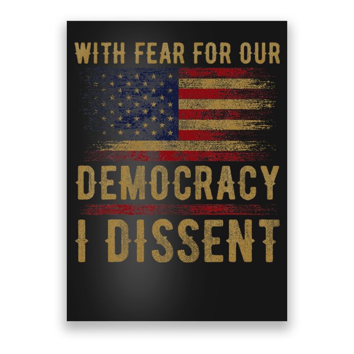 With Fear For Our Democracy I Dissent Us Flag Poster