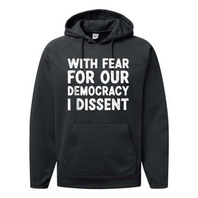 With Fear For Our Democracy I Dissent Funny Immunity Quote Performance Fleece Hoodie