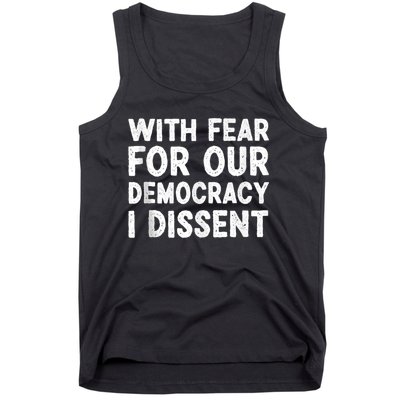 With Fear For Our Democracy I Dissent Funny Immunity Quote Tank Top