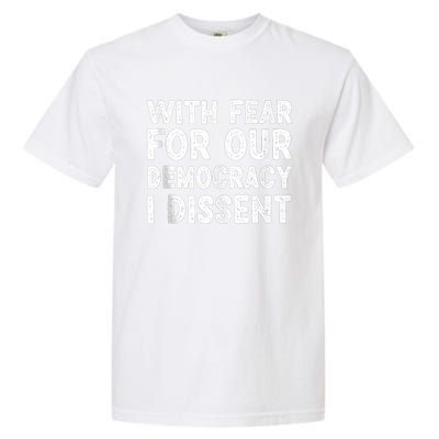 With Fear For Our Democracy I Dissent Funny Immunity Quote Garment-Dyed Heavyweight T-Shirt