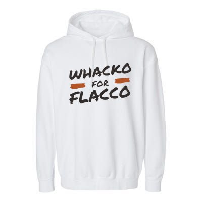 Whacko For Flacco Cleveland Joe Flacco Garment-Dyed Fleece Hoodie