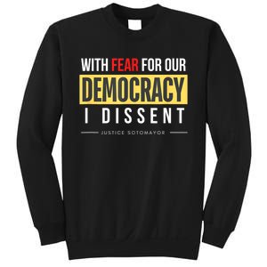 With Fear For Our Democracy Sweatshirt