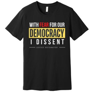 With Fear For Our Democracy Premium T-Shirt