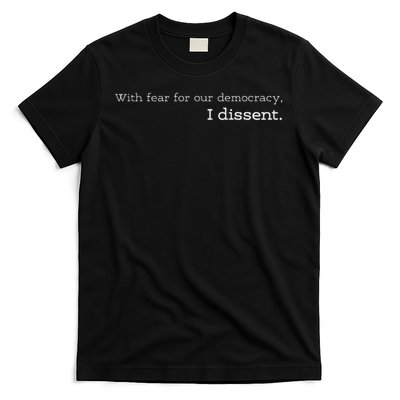 With Fear For Our Democracy I Dissent Supreme Court Scotus T-Shirt