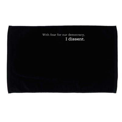 With Fear For Our Democracy I Dissent Supreme Court Scotus Microfiber Hand Towel