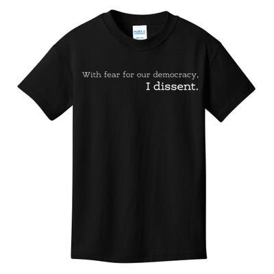 With Fear For Our Democracy I Dissent Supreme Court Scotus Kids T-Shirt
