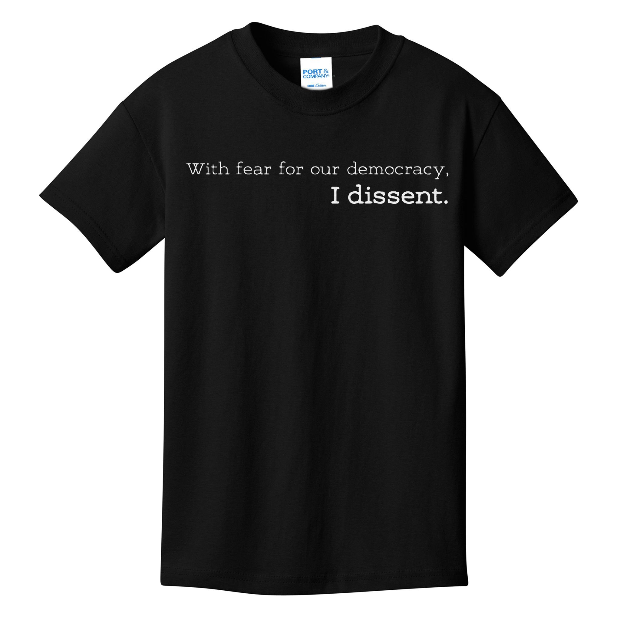 With Fear For Our Democracy I Dissent Supreme Court Scotus Kids T-Shirt