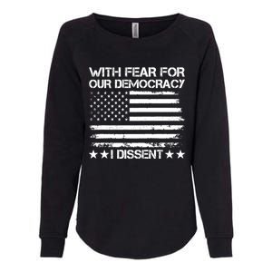 With Fear For Our Democracy I Dissent Presidential Immunity Womens California Wash Sweatshirt