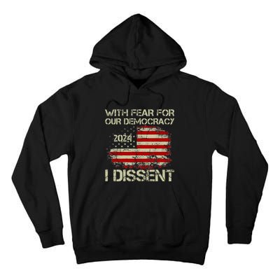 With Fear For Our Democracy I Dissent Tall Hoodie