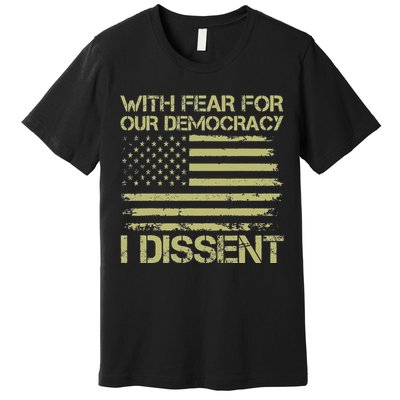 With Fear For Our Democracy Bold Statement Premium T-Shirt