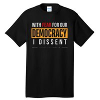 With Fear For Our Democracy Bold Statement Tall T-Shirt