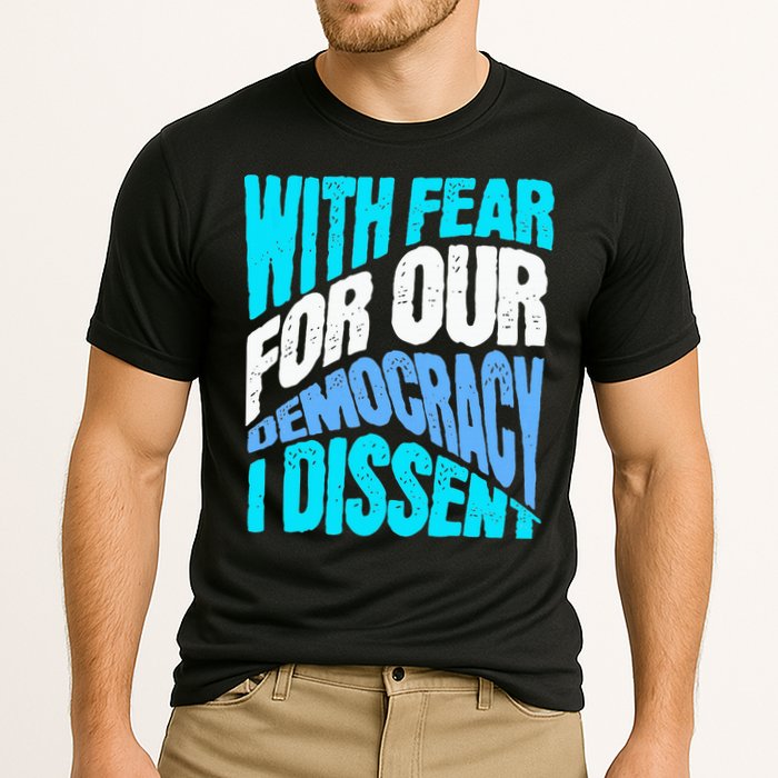 With Fear For Our Democracy I Dissent Performance Shirt