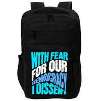 With Fear For Our Democracy I Dissent Impact Tech Backpack