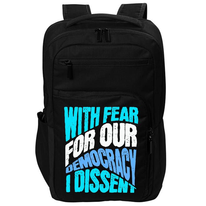 With Fear For Our Democracy I Dissent Impact Tech Backpack