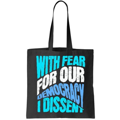 With Fear For Our Democracy I Dissent Bag