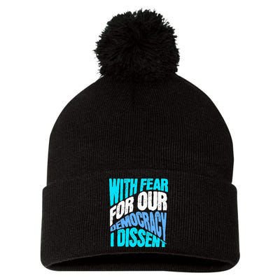 With Fear For Our Democracy I Dissent Pom Pom 12in Knit Beanie