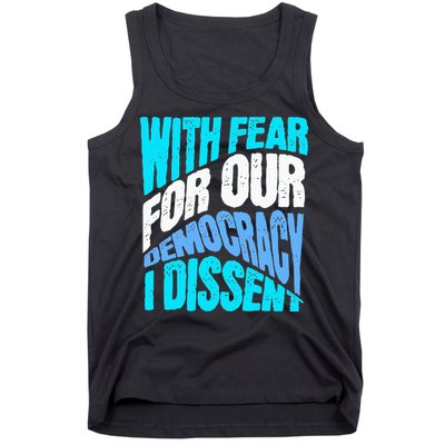 With Fear For Our Democracy I Dissent Tank Top