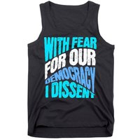 With Fear For Our Democracy I Dissent Tank Top