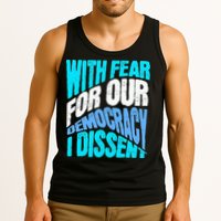 With Fear For Our Democracy I Dissent Tank Top
