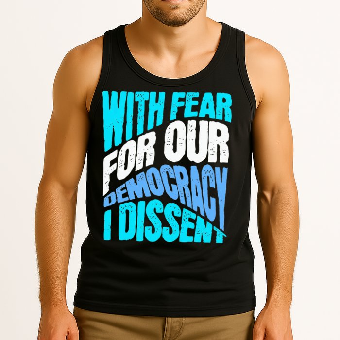With Fear For Our Democracy I Dissent Tank Top
