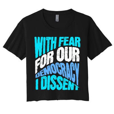 With Fear For Our Democracy I Dissent Crop Top
