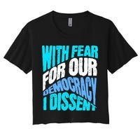 With Fear For Our Democracy I Dissent Crop Top