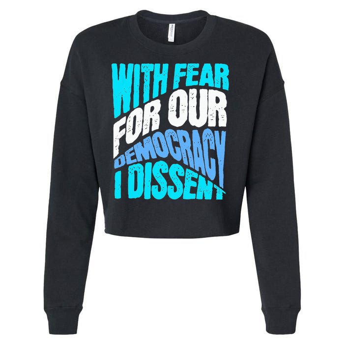 With Fear For Our Democracy I Dissent Cropped Pullover Crew