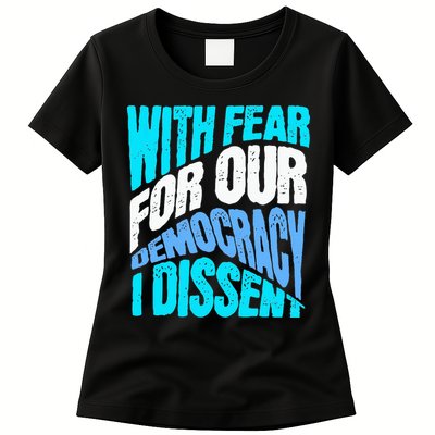 With Fear For Our Democracy I Dissent Womens T-Shirt
