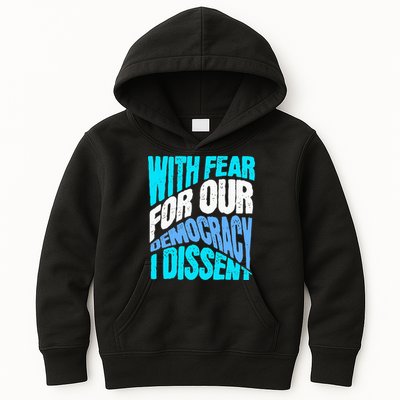 With Fear For Our Democracy I Dissent Kids Hoodie